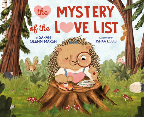 The Mystery of the Love List By Sarah Glenn Marsh, Ishaa Lobo (Illustrator) Cover Image