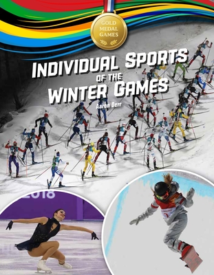 Individual Sports of the Winter Games By Aaron Derr Cover Image