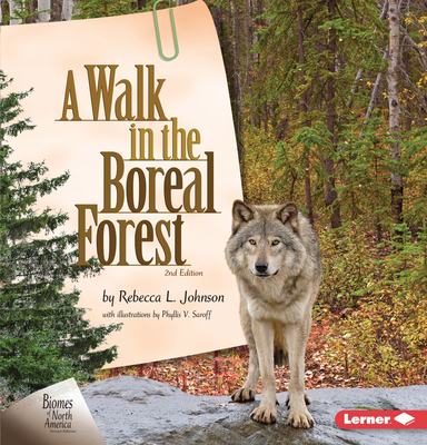 A Walk in the Boreal Forest, 2nd Edition By Rebecca L. Johnson, Phyllis V. Saroff (Illustrator) Cover Image