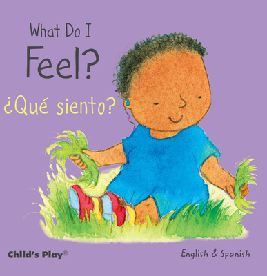 What Do I Feel? / ¿Qué Siento? By Annie Kubler (Illustrator), Teresa Mlawer (Translator) Cover Image