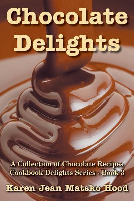 Chocolate Delights Cookbook Volume I Paperback Folio Books Chocolate Delights Cookbook Volume I Paperback Folio Books