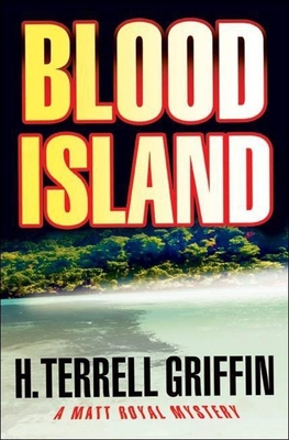 Cover Image for Blood Island: A Matt Royal Mystery