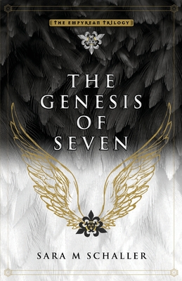 The Genesis of Seven (The Empyrean Trilogy #1)