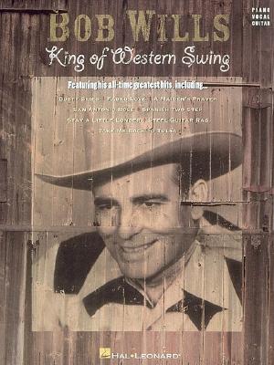 Bob Wills - King of Western Swing By Bob Wills (Artist) Cover Image