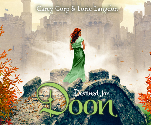 Destined for Doon By Carey Corp, Kate Marcin (Narrated by), Molly Elston (Narrated by) Cover Image