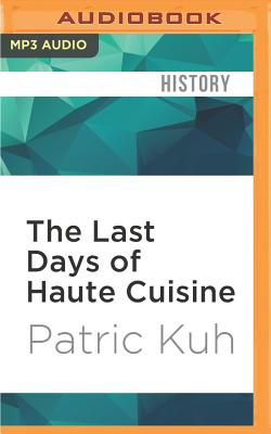 The Last Days of Haute Cuisine: The Coming of Age of American Restaurants