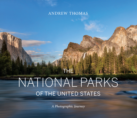 The National Parks of the United States: A Photographic Journey Cover Image