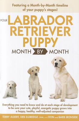 Your Labrador Retriever Puppy Month by Month Cover Image