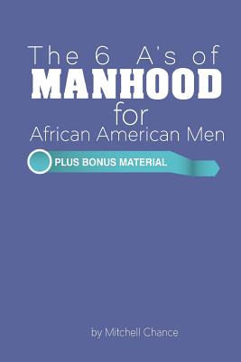 The 6 A's of Manhood for African American Men Cover Image