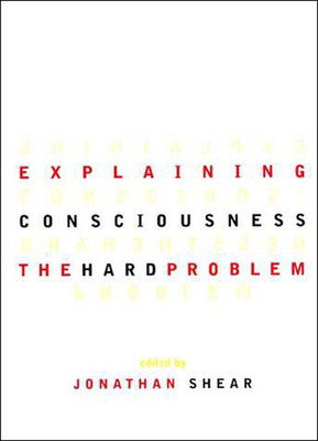 Explaining Consciousness: The Hard Problem Cover Image