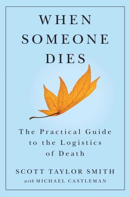 When Someone Dies: The Practical Guide to the Logistics of Death Cover Image