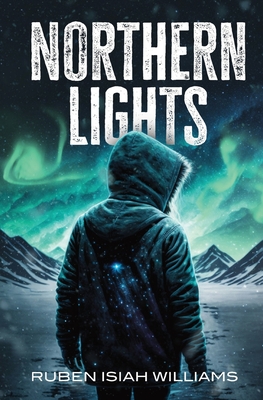Northern Lights By Ruben Isiah Williams Cover Image