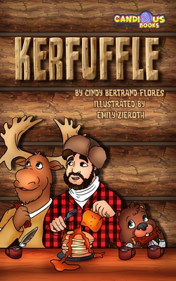 Kerfuffle By Cindy Bertrand-Flores, Emily Zieroth (Illustrator), Marie Gaudet (Editor) Cover Image