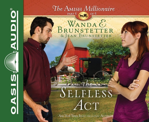 The Selfless Act (The Amish Millionaire #6)