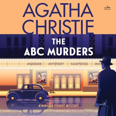 The ABC Murders Lib/E: A Hercule Poirot Mystery (Hercule Poirot Mysteries (Audio) #13) By Agatha Christie, Hugh Fraser (Read by) Cover Image