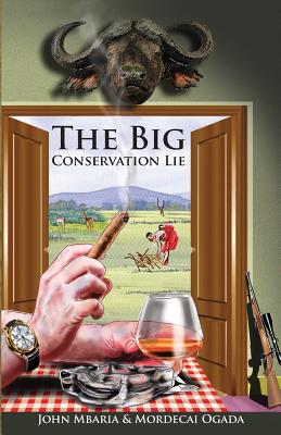 The Big Conservation Lie Cover Image