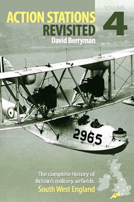 Action Stations Revisited: Vol 4 SW Engl By Dave Berryman Cover Image