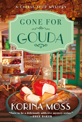 Gone for Gouda: A Cheese Shop Mystery (Cheese Shop Mysteries #2)