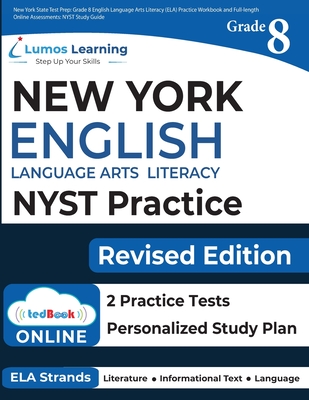New York State Test Prep: Grade 8 English Language Arts Literacy (ELA) Practice Workbook and Full-length Online Assessments: NYST Study Guide Cover Image