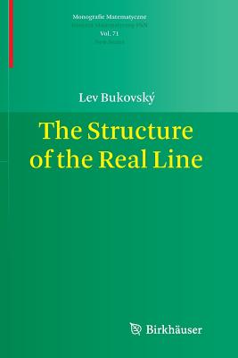 The Structure of the Real Line (Monografie Matematyczne #71) Cover Image