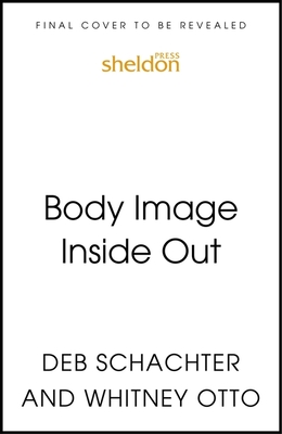 Body Image Inside Out: The BodySelf Way Cover Image