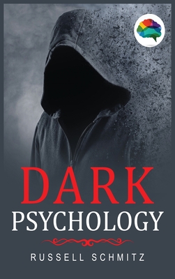 Dark Psychology: The Beginner's Guide To Learn Covert Emotional Manipulation, NLP, Mind Control Techniques & Brainwashing. Discover how Cover Image