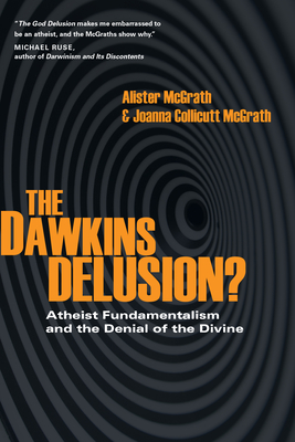The Dawkins Delusion?: Atheist Fundamentalism and the Denial of the Divine (Veritas Books) Cover Image