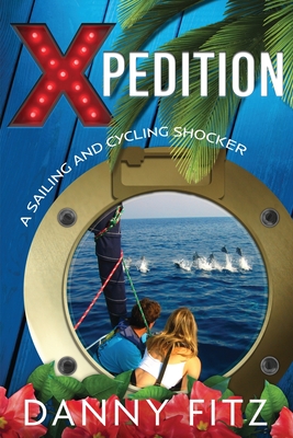 Xpedition - A Sailing And Cycling Shocker Cover Image