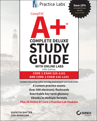 Comptia A+ Complete Deluxe Study Guide with Online Labs: Core 1 Exam 220-1101 and Core 2 Exam 220-1102 Cover Image