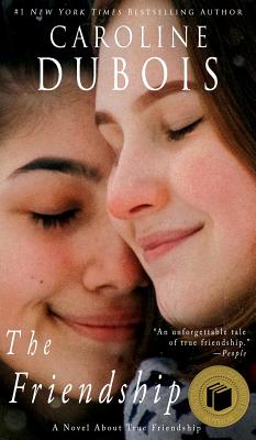 The Friendship: A Novel About True Friendship By Caroline DuBois Cover Image