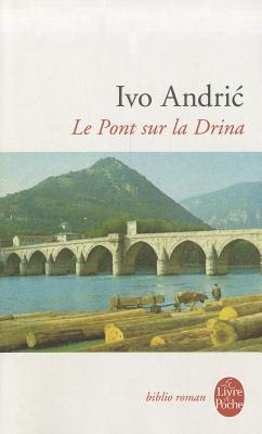 Le Pont Sur La Drina (Ldp Bibl Romans) (Paperback) | Cavalier House Books