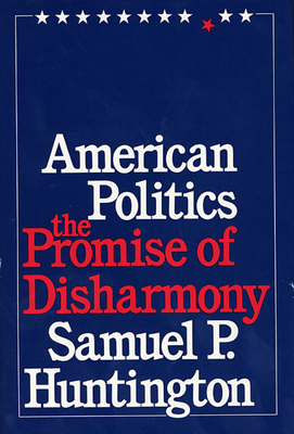 American Politics: The Promise of Disharmony Cover Image