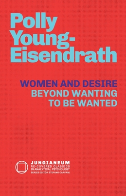Women and Desire: Beyond Wanting to be Wanted Cover Image