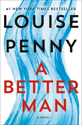 A Better Man: A Chief Inspector Gamache Novel By Louise Penny Cover Image