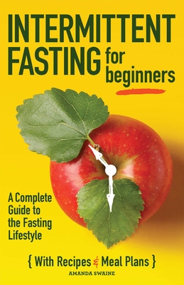 Intermittent Fasting for Beginners: A Complete Guide to the Fasting Lifestyle Cover Image