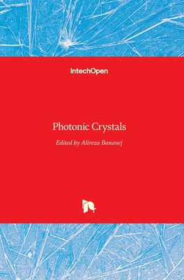 Photonic Crystals By Alireza Bananej (Editor) Cover Image