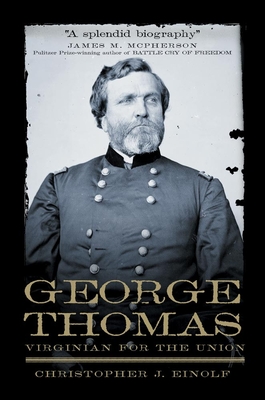 George Thomas: Virginian for the Union Volume 13 (Campaigns and Commanders #13)