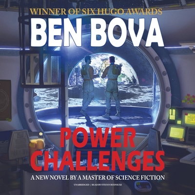 Power Challenges Lib/E By Ben Bova, Claire Bloom (Director), Stefan Rudnicki (Read by) Cover Image