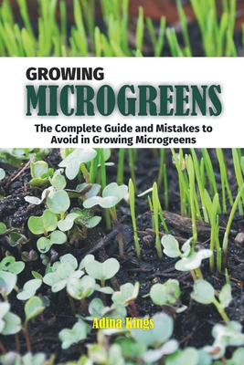 Growing Microgreens: The Complete Guide and Mistakes to Avoid in Growing Microgreens Cover Image