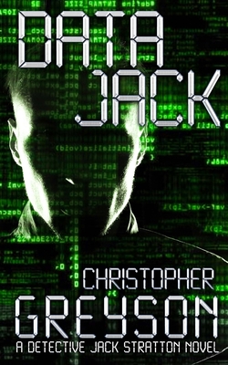 Data Jack (Detective Jack Stratton Mystery Thriller #5)