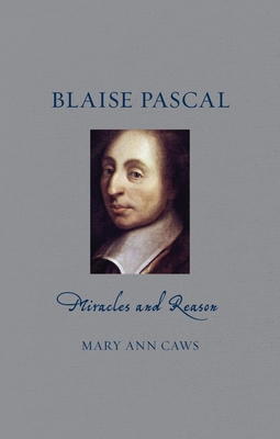 Blaise Pascal: Miracles and Reason (Renaissance Lives ) Cover Image