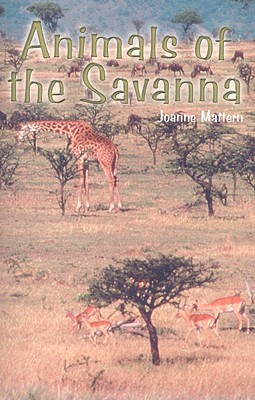 Animals of the Savanna (Rosen Science)
