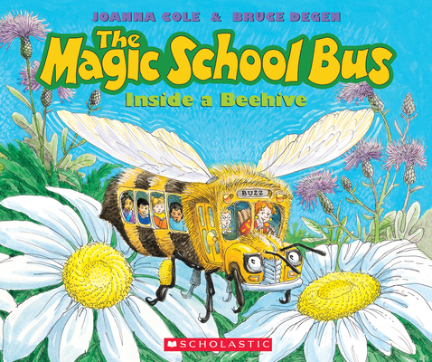 The Magic School Bus Inside a Beehive By Joanna Cole, Bruce Degen (Illustrator) Cover Image