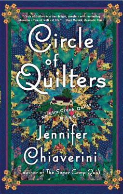 Circle of Quilters: An Elm Creek Quilts Novel (The Elm Creek Quilts #9)