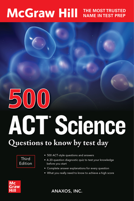 500 ACT Science Questions to Know by Test Day, Third Edition By Inc Anaxos Cover Image