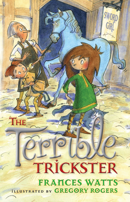 The Terrible Trickster (Sword Girl #5) By Frances Watts, Gregory Rogers (Illustrator) Cover Image