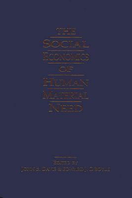 The Social Economics of Human Material Need Cover Image