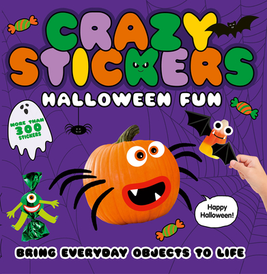 Halloween Fun: Bring Everyday Objects to Life. More than 300 Stickers! (Crazy Stickers) Cover Image
