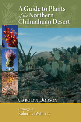 A Guide to Plants of the Northern Chihuahuan Desert Cover Image