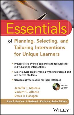 Essentials of Planning, Selecting, and Tailoring Interventions for Unique Learners [With CDROM] (Essentials of Psychological Assessment) Cover Image